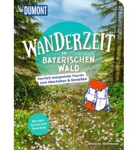 Wanderführer Dumont Wanderzeit im Bayerischen Wald DuMont Reiseverlag