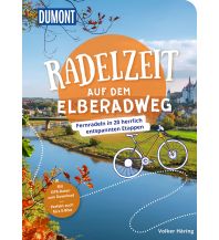 Radführer DuMont Radelzeit auf dem Elberadweg DuMont Reiseverlag