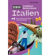 Reiseführer Italien DUMONTs Unnützes Reisewissen Italien DuMont Reiseverlag