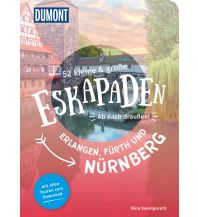 Travel Guides 52 kleine & große Eskapaden Erlangen, Fürth und Nürnberg DuMont Reiseverlag