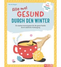 Alle mal gesund durch den Winter Naumann & Göbel Verlag