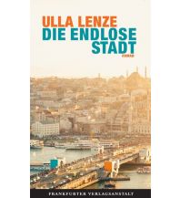 Reiselektüre Lenze Ulla - Die endlose Stadt Frankfurter Verlagsanstalt