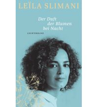 Travel Der Duft der Blumen bei Nacht Luchterhand Literaturverlag