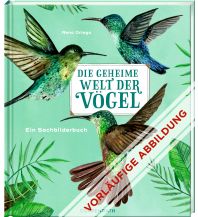 Kinderbücher und Spiele Die geheime Welt der Vögel Coppenrath