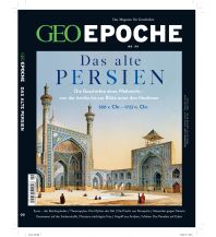 Geschichte GEO Epoche 99/2019 - Das alte Persien GEO Gruner + Jahr, Hamburg