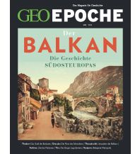 History GEO Epoche / GEO Epoche 122/2023 - Balkan GEO Gruner + Jahr, Hamburg