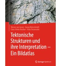 Tektonische Strukturen und ihre Interpretation - Ein Bildatlas Springer