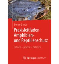 Nature and Wildlife Guides Praxisleitfaden Amphibien- und Reptilienschutz Springer