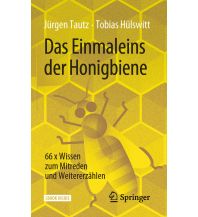 Nature and Wildlife Guides Das Einmaleins der Honigbiene Springer