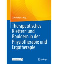 Bergtechnik Therapeutisches Klettern und Bouldern in der Physiotherapie und Ergotherapie Springer