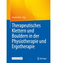 Mountaineering Techniques Therapeutisches Klettern und Bouldern in der Physiotherapie und Ergotherapie Springer