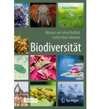 Naturführer Biodiversität - Warum wir ohne Vielfalt nicht leben können Springer