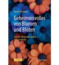 Nature and Wildlife Guides Geheimnisvolles von Blumen und Blüten Springer