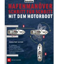 Motorboot Hafenmanöver Schritt für Schritt - mit dem Motorboot Delius Klasing Verlag GmbH