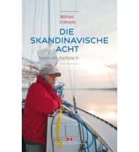 Törnberichte und Erzählungen Die skandinavische Acht Delius Klasing Verlag GmbH
