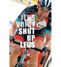 Raderzählungen Jens Voigt: Shut Up Legs Delius Klasing Verlag GmbH