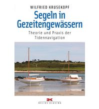 Ausbildung und Praxis Segeln in Gezeitengewässern Delius Klasing Verlag GmbH