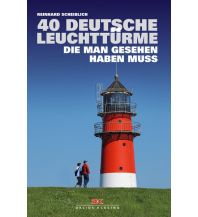 Training and Performance Scheiblich Reinhard - 40 deutsche Leuchttürme Delius Klasing Edition Maritim GmbH