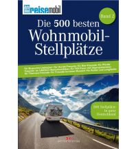 Camping Guides Die 500 besten Wohnmobil-Stellplätze Delius Klasing Verlag GmbH