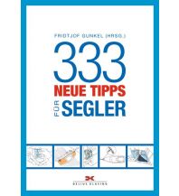 Ausbildung und Praxis 333 neue Tipps für Segler Delius Klasing Verlag GmbH