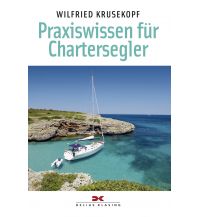 Praxiswissen für Chartersegler Delius Klasing Verlag GmbH