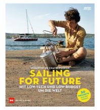 Törnberichte und Erzählungen Sailing for Future Delius Klasing Verlag GmbH