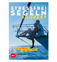 Ausbildung und Praxis Stressfrei Segeln kompakt Delius Klasing Verlag GmbH