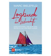 Maritime Fiction and Non-Fiction Logbuch der Leidenschaft Delius Klasing Verlag GmbH