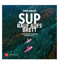 Surfing SUP - Rauf aufs Brett Delius Klasing Verlag GmbH