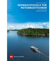 Sehnsuchtsziele für Motorbootfahrer Delius Klasing Verlag GmbH