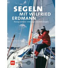 Ausbildung und Praxis Segeln mit Wilfried Erdmann Delius Klasing Verlag GmbH