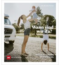 Reisen mit Kindern Wann sind wir da? Delius Klasing Verlag GmbH