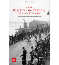 Cycling Stories 1942 – Die Tour de France, die keine war Delius Klasing Verlag GmbH