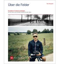 Cycling Stories Über die Felder Delius Klasing Verlag GmbH