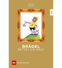 Cycling Stories Brägel rettet die Welt Delius Klasing Verlag GmbH
