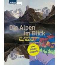 Outdoor Bildbände Die Alpen im Blick – Der Landschaftsmaler Franz Steinfeld Leykam Verlag