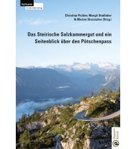 Travel Guides Austria Das Steirische Salzkammergut und ein Seitenblick über den Pötschenpass Leykam Verlag