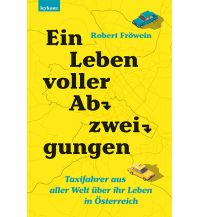 Reiseerzählungen Ein Leben voller Abzweigungen. Leykam Verlag