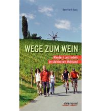 Hiking Guides Wander- und Radwanderführer - Wege zum Wein Styria
