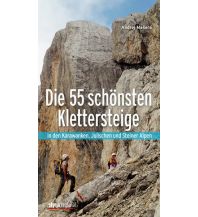 Klettersteigführer Die 55 schönsten Klettersteige in den Karawanken, Julischen und Steiner Alpen Styria