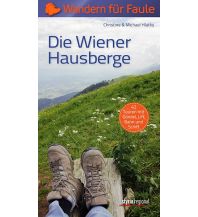 Wanderführer Die Wiener Hausberge - Wandern für Faule Styria