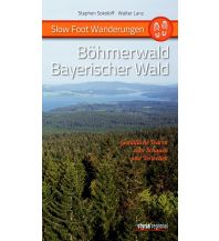 Hiking Guides Slow Foot Wanderungen Böhmerwald, Bayerischer Wald Styria