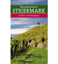 Hiking Guides Wanderführer Steiermark - Das Reben- und Thermenland Styria