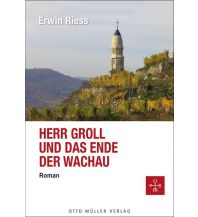 Reiselektüre Herr Groll und das Ende der Wachau Otto Müller Verlag Ges.m.b.H & Co. KG