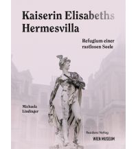 Travel Guides Kaiserin Elisabeths Hermesvilla Residenz Verlag