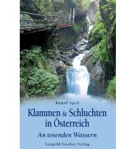 Wanderführer Klammen & Schluchten in Österreich Leopold Stocker Verlag, Graz