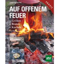 Mountaineering Techniques Auf offenem Feuer Leopold Stocker Verlag, Graz