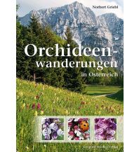 Hiking Guides Orchideenwanderungen in Österreich Leopold Stocker Verlag, Graz