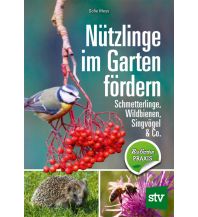 Nützlinge im Garten fördern Leopold Stocker Verlag, Graz