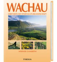 Illustrated Books Wachau und Umgebung mit Kremstal, Wagram und Pielach Tyrolia